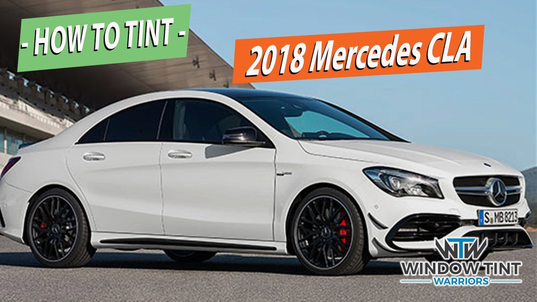 How To Tint a 2018 Mercedes Benz CLA Coupe | Window Tint Supplies