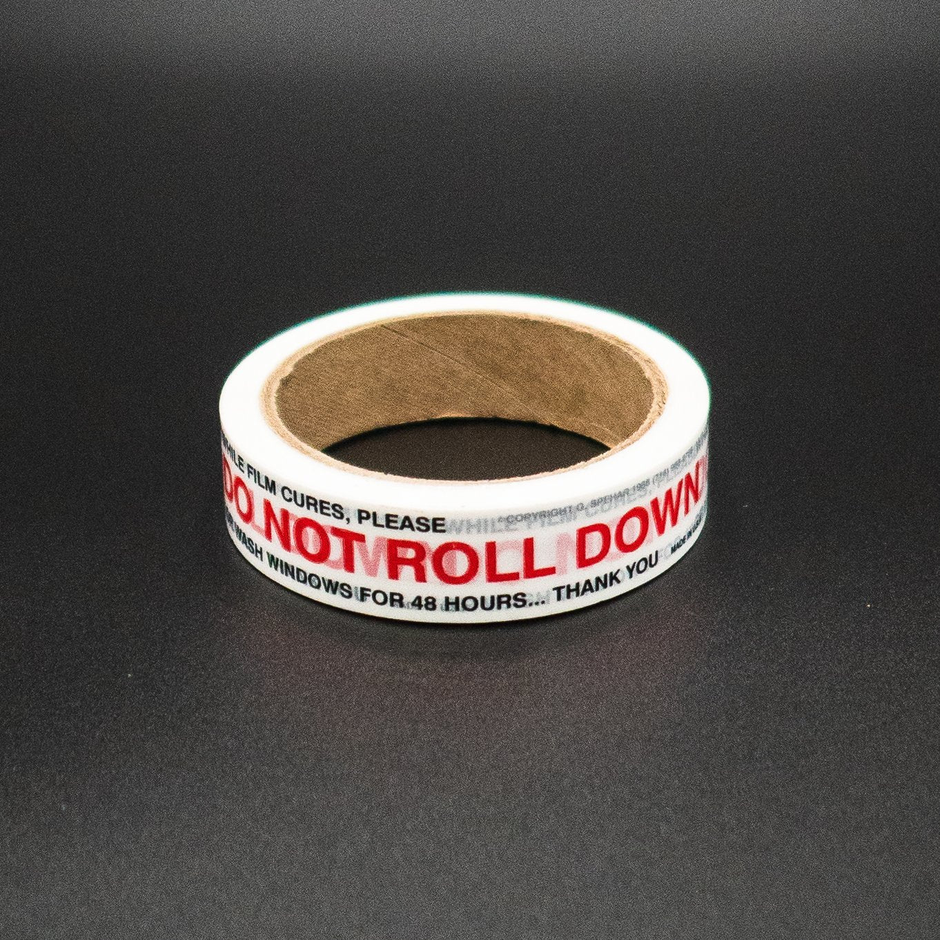 DO NOT ROLL DOWN TAPE